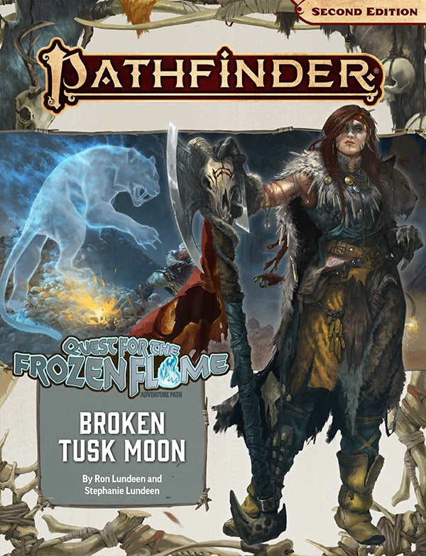 Pathfinder 2E: Quest for the Frozen Flame: Broken Tusk Moon (1 of 3)