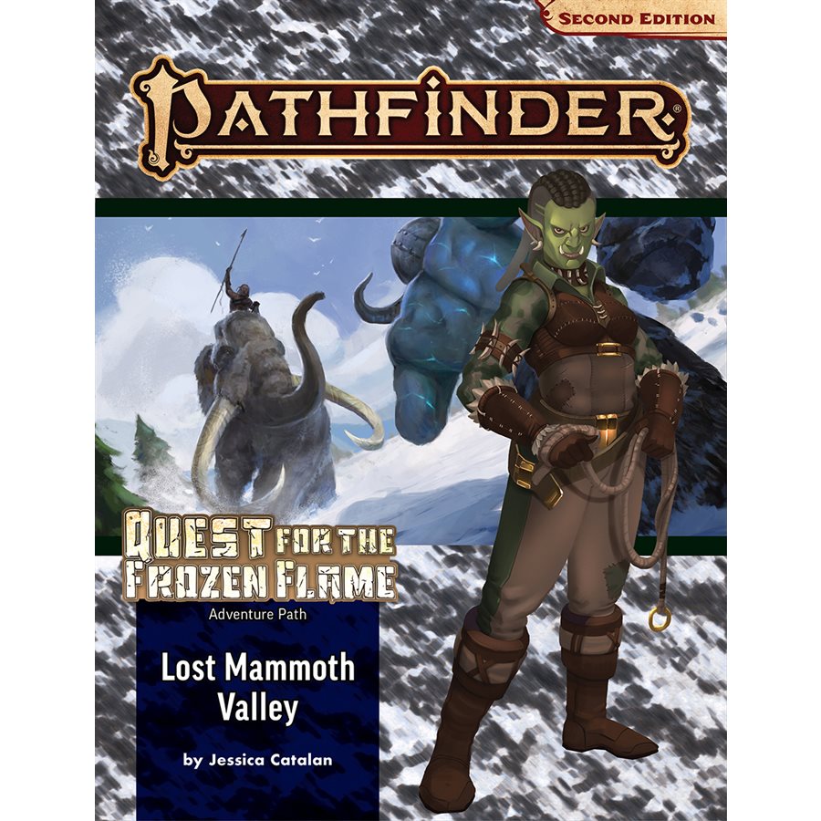 Pathfinder 2E: Quest for the Frozen Flame: Lost Mammoth Valley (2 of 3)